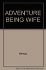ADVENTURE BEING WIFE