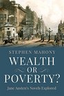 Wealth or Poverty Jane Austen's Novels Explored