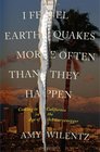 I Feel Earthquakes More Often Than They Happen Coming to California in the Age of Schwarzenegger