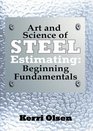 Art and Science of Steel Estimating Beginning Fundmamentals