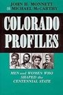 Colorado Profiles Men and Women Who Shaped the Centennial State