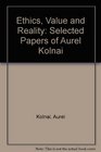 Ethics Value and Reality Selected Papers of Aurel Kolnai