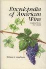 Encyclopedia of American Wine Including Mexico and Canada