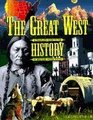 The Great West A Traveler's Guide to the History of Western United States