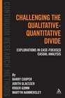 Challenging the QualitativeQuantitative Divide Explorations in Casefocused Causal Analysis