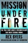 Mission Under Fire The True Story of a Mission in Haiti That Went Terribly Wrong