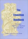The Transition Handbook Strategies High School Teachers Use that Work