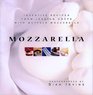 Mozzarella Inventive Recipes from Leading Chefs With Buffalo Mozzarella