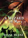 A Wizard of Mars (Young Wizards, Bk 9)