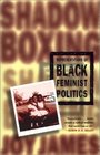 Shadowboxing  Representations of Black Feminist Politics