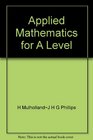 Applied Mathematics for  A  Level