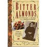 Bitter Almonds: Recollections  Recipes from a Sicilian Girlhood