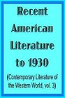 Recent American Literature to 1930