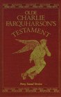 Olde Charlie Farquharson's Testament