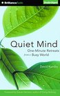 Quiet Mind OneMinute Retreats from a Busy World