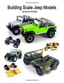 Building Scale Jeep Models Modifying and Assembling Jeep  4X4 Model Kits