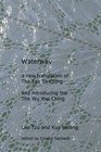 Waterway A New Translation of the Tao Te Ching and Introducing the Wu Wei Ching