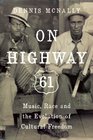 On Highway 61 Music Race and the Evolution of Cultural Freedom