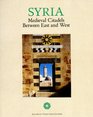 Syria Medieval Citadels Between East and West