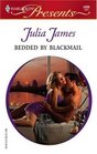 Bedded by Blackmail (Bedded by Blackmail) (Harlequin Presents, No 2459)