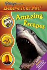 Amazing Escapes (Ripley's Believe It Or Not!)