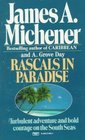 Rascals in Paradise Turbulent Adventures and Bold Courage on the South Seas
