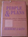 People and Plans Essays on Urban Problems and Solutions