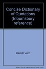Bloomsbury Concise Dictionary of Quotations