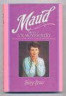 Maud: The Life of L. M. Montgomery