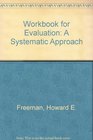 Workbook for Evaluation A Systematic Approach