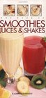 The Book of Smoothies Juices    Shakes