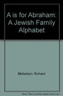 A is for Abraham A Jewish Family Alphabet