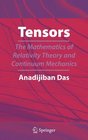 Tensors The Mathematics of Relativity Theory and Continuum Mechanics