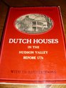 Dutch Houses in the Hudson Valley Before 1776