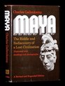 Maya the Riddle and Rediscovery of a Lost Civilization