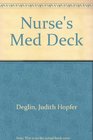 Nurse's Med Deck The Only Med Cards to Fully Integrate the Nursing Process