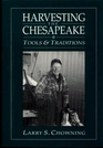 Harvesting the Chesapeake Tools and Traditions