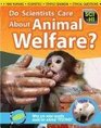 Do Scientists Care About Animal Welfare
