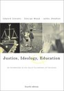 Justice, Ideology, and Education With Powerweb: An Introduction to the Social Foundations of Education