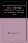 Economic Balance and a Balanced Budget (Franklin D. Roosevelt and the era of the New Deal)