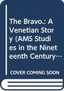 The Bravo.: A Venetian Story (Ams Studies in the Nineteenth Century)
