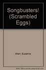 Scrambled Eggs Songbusters