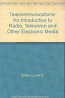 Telecommunications An introduction to radio television and other electronic media