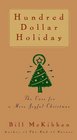 Hundred Dollar Holiday The Case For A More Joyful Christmas