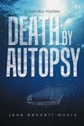 Death by Autopsy A Toni Day Mystery