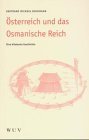 Osterreich und das Osmanische Reich Eine bilaterale Geschichte