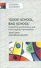 Good School Bad School Evaluating Performance and Encouraging Improvement
