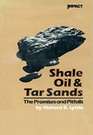 Shale Oil and Tar Sands The Promises and Pitfalls