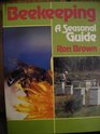Beekeeping: A Seasonal Guide