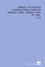 Farewell to the First Congregational Church in Norwalk Conn Sabbath April 29 1855 1855